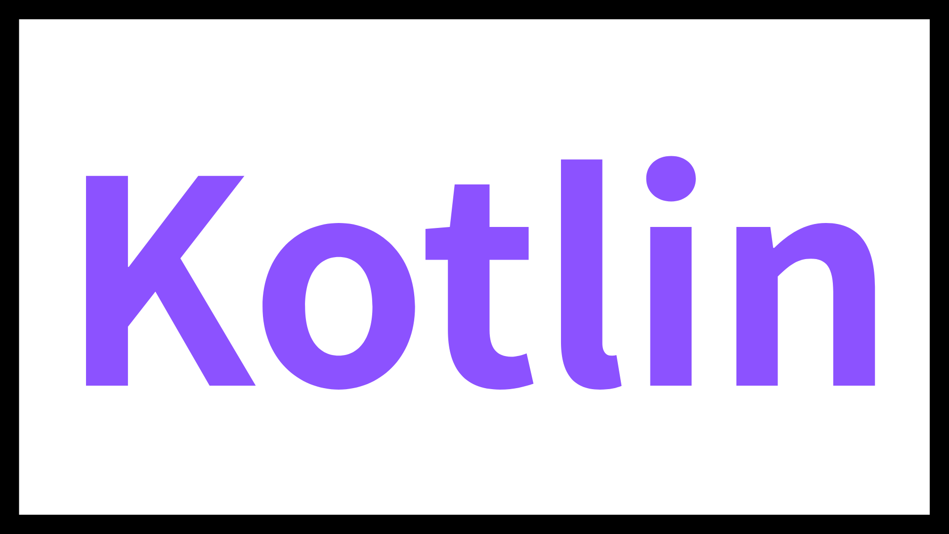 【Kotlin】Androidアプリを作るために必要な知識！基本についてわかりやすく解説